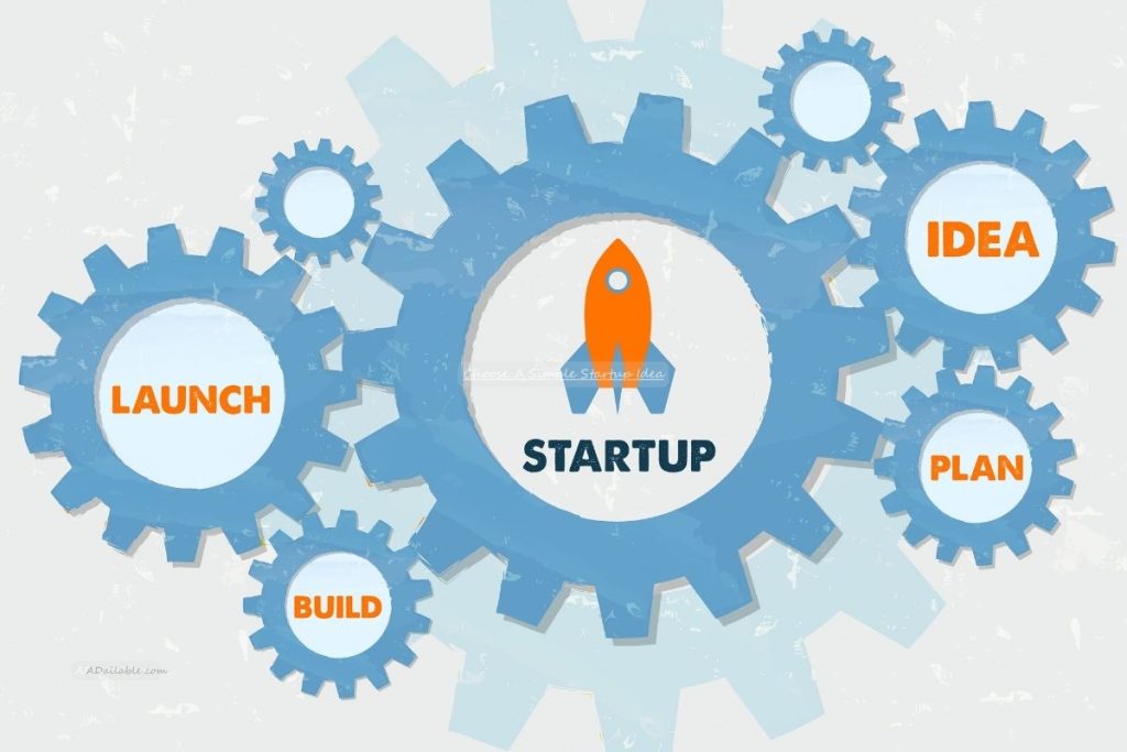 Choose A Simple Startup Idea